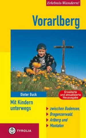 Vorarlberg - Mit Kindern unterwegs de Dieter Buck