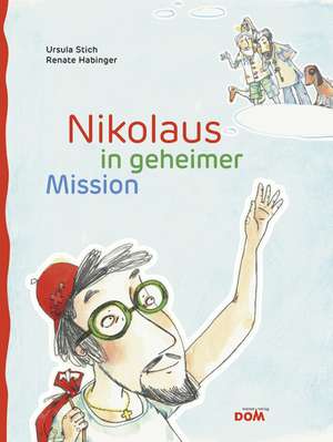 Nikolaus in geheimer Mission de Ursula Stich