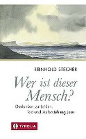 Wer ist dieser Mensch? de Reinhold Stecher