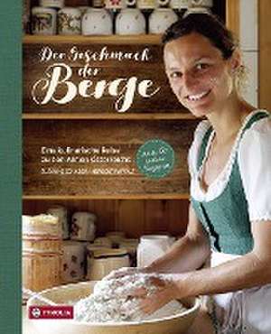 Der Geschmack der Berge de Susanne Schaber