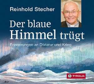 Der blaue Himmel trügt de Reinhold Stecher