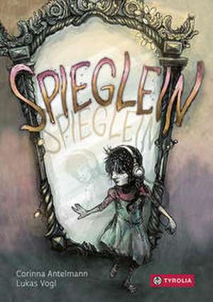 Spieglein, Spieglein de Corinna Antelmann
