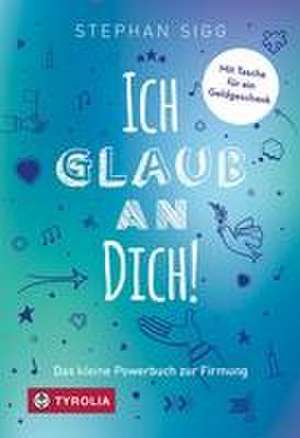 Ich glaub an dich! de Stephan Sigg