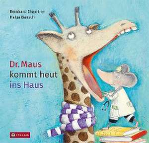 Dr. Maus kommt heut ins Haus de Reinhard Ehgartner