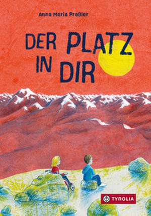 Der Platz in dir de Anna Maria Praßler