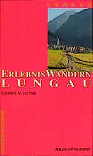 ErlebnisWandern Lungau de Clemens M. Hutter