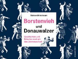 Borstenvieh und Donauwalzer de Reinhard Kriechbaum