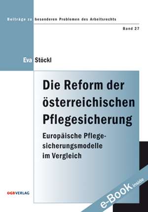 Die Reform der österreichischen Pflegesicherung de Eva Stöckl