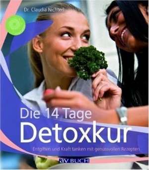 Die 14 Tage Detoxkur de Claudia Nichterl