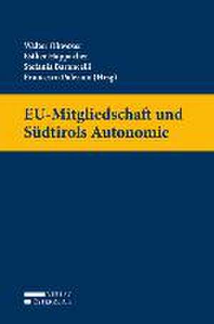 EU-Mitgliedschaft und Südtirols Autonomie de Walter Obwexer