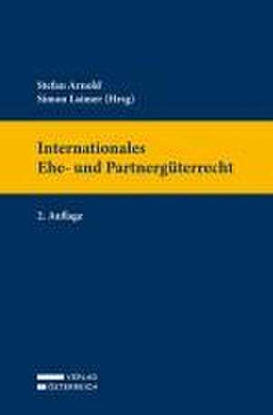 Internationales Ehe- und Partnergüterrecht de Stefan Arnold