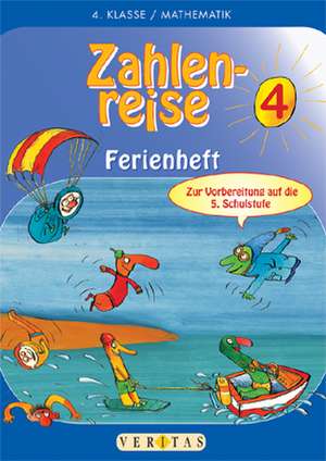 Zahlenreise 4. Schuljahr. Ferienheft de Catherine Salomon