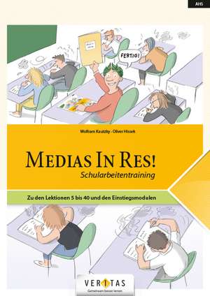 Medias in Res! Schularbeitentraining de Wolfram Kautzky