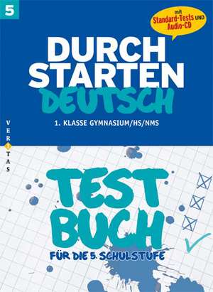 Durchstarten Deutsch 5. Schuljahr. Testbuch mit Lösungsheft de Sandra Krenn