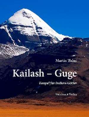 Kailash - Guge de Martin Thöni