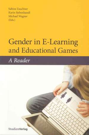 Gender in E-Learning and Educational Games: A Reader de Karin Siebenhandl