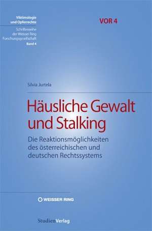 Häusliche Gewalt und Stalking de Silvia Jurtela