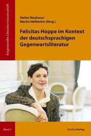 Felicitas Hoppe im Kontext der deutschsprachigen Gegenwartsliteratur de Stefan Neuhaus