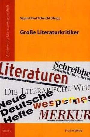 Große Literaturkritiker de Sigurd Paul Scheichl