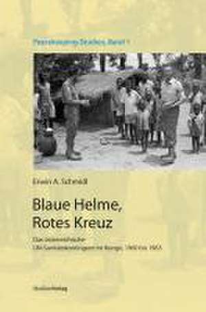 Blaue Helme - Rotes Kreuz de Erwin A. Schmidl