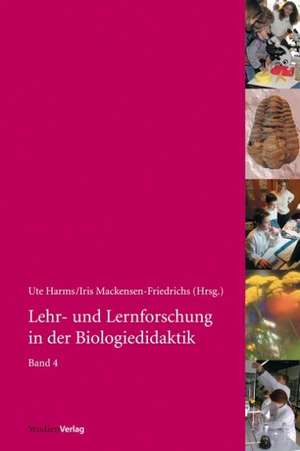 Lehr- und Lernforschung in der Biologiedidaktik 4 de Ute Harms