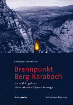 Brennpunkt Berg-Karabach de Christoph Benedikter