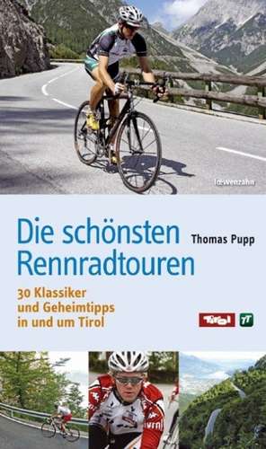 Die schönsten Rennrad-Routen de Thomas Pupp