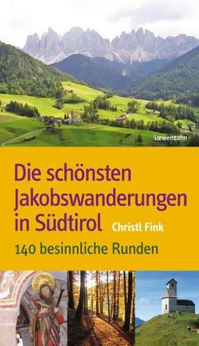 Die schönsten Jakobswanderungen in Südtirol de Christl Fink