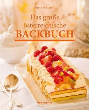 Das große österreichische Backbuch de Franz Schmeißl