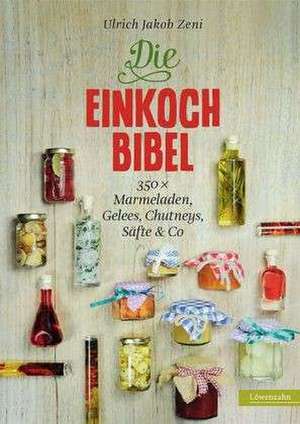 Die Einkoch-Bibel de Ulrich Jakob Zeni