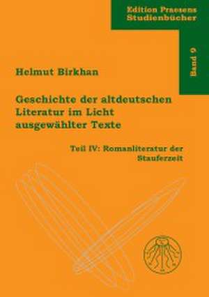 Geschichte der altdeutschen Literatur im Licht ausgewählter Texte 4 de Helmut Birkhan