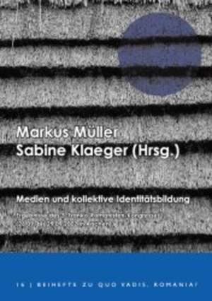 Medien und kollektive Identitätsbildung de Markus Müller