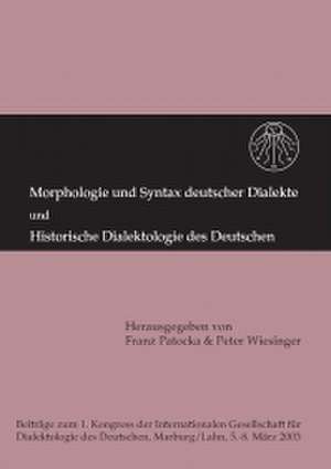 Morphologie und Syntax deutscher Dialekte und Historische Dialektologie des Deutschen de Franz Patocka