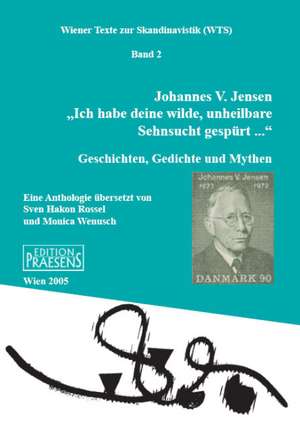 "Ich habe deine wilde, unheilbare Sehnsucht gespürt ..." de Johannes V. Jensen