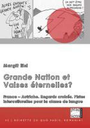 Grande Nation et Valses éternelles? de Margit Eisl