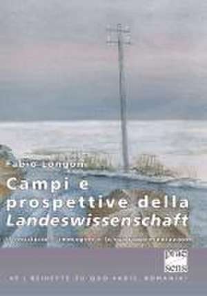 Campi e prospettive della 'Landeswissenschaft' de Fabio Longoni