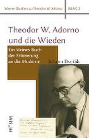 Theodor W. Adorno und die Wieden de Johann Dvorák