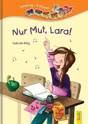 Nur Mut, Lara! de Gabriele Rittig