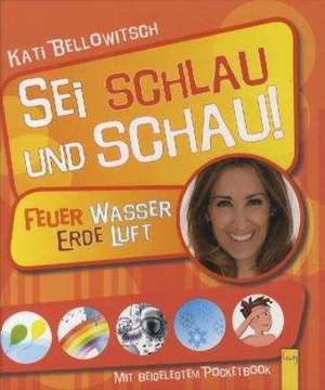 Feuer - Wasser - Erde - Luft de Kati Bellowitsch