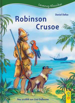 LESEZUG/ Klassiker: Robinson Crusoe de Lisa Gallauner