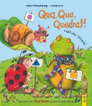 Qua, Qua, Quadrat!, ruft der Frosch de Ulrike Motschiunig