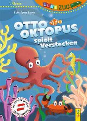 LESEZUG/1. Klasse Otto Oktopus spielt Verstecken de Ruth Anne Byrne