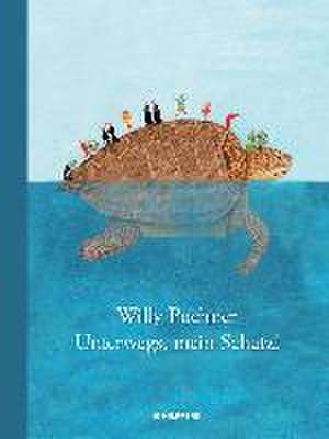 Unterwegs, mein Schatz de Willy Puchner