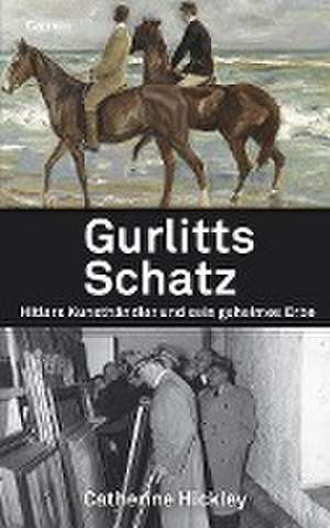 Gurlitts Schatz de Catherine Hickley