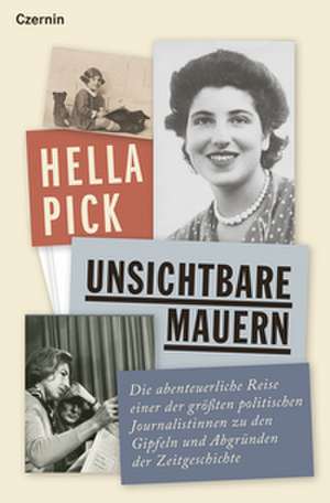 Unsichtbare Mauern de Hella Pick