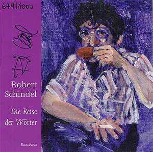 Die Reise der Wörter de Robert Schindel