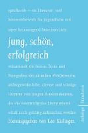 jung, schön, erfolgreich de Leo Kislinger