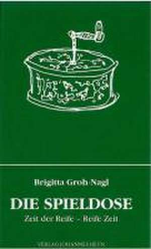 Die Spieldose de Brigitta Groh-Nagl