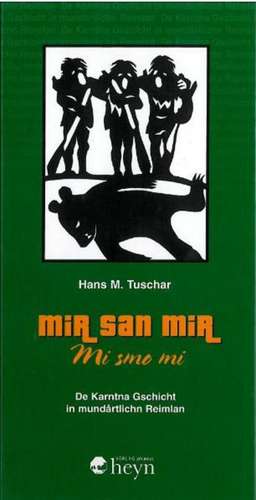 Mir san mir - Mi smo mi de Hans M Tuschar