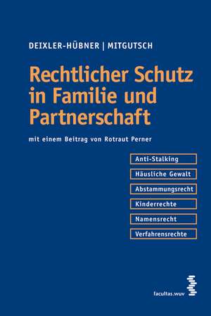 Rechtlicher Schutz in Familie und Partnerschaft de Astrid Deixler-Hübner